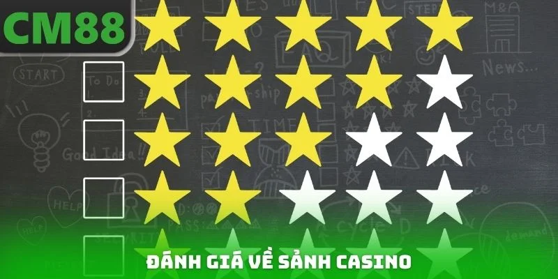 Đánh giá về sảnh Casino