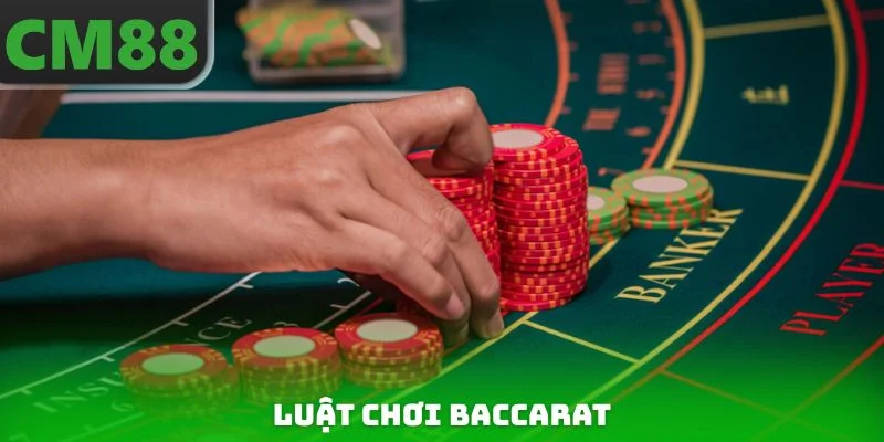 Luật Chơi Baccarat - Nắm Rõ Cách Đánh, Quy Tắc Mới Nhất 2026