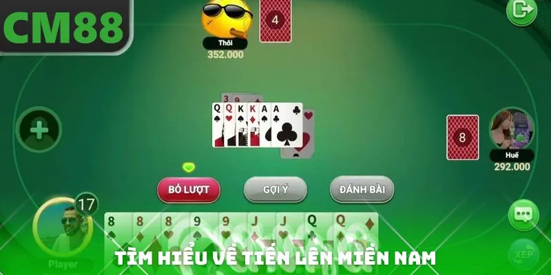 Tìm hiểu về tiến lên miền nam